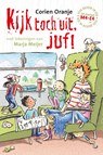 Kijk toch uit, juf! - Corien Oranje - 9789085433286
