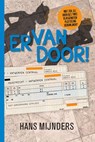 Ervandoor! - Hans Mijnders - 9789085433293