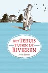Het tehuis tussen de rivieren - Judith Janssen - 9789085433484