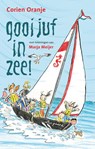 gooi juf in zee! - Corien Oranje - 9789085434078