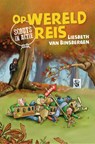 Op wereldreis - Liesbeth van Binsbergen - 9789085434207
