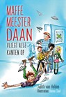 Maffe meester Daan vliegt alle kanten op - Judith van Helden - 9789085434405