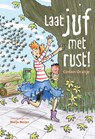 Laat juf met rust! - Corien Oranje - 9789085434801