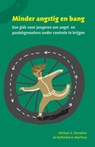 Minder angstig en bang - Michael .A. Tompkins ; Michael A. Tompkins ; Katherine A. Martinez - 9789085605973