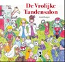 De vrolijke tandensalon - Astrid Kuiper - 9789085621072