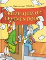 Griezelquiz op leven en dood - STILTON, G. - 9789085920281