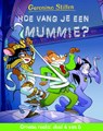 Hoe vang je een mummie? - Geronimo Stilton - 9789085923176
