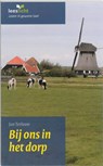 Bij ons in het dorp - Jan Terlouw ; Uitgeverij Eenvoudig Communiceren - 9789086960842