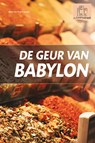 De geur van Babylon - Martin Palmqvist - 9789086965953