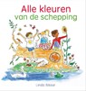 Alle kleuren van de schepping - Linda Bikker - 9789087184377