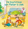 De buurvrouw van Pieter is ziek - Willemieke Kloosterman-Coster - 9789087184520