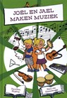 Joël en Jael maken muziek - Janwillem Blijdorp - 9789087185718