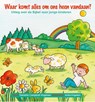 Waar komt alles om ons heen vandaan? - Daniëlle Campbell - 9789087188061