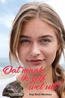 Dat maak ik zelf wel uit! - Anja Bout-Monteau - 9789087188320