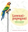 Lawaaipapegaai - Evelyn Akkermans ; Wieteke van Dort ; Molly Tellegen - 9789088508363