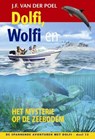 Dolfi, Wolfi en het mysterie op de zeebodem - J.F. van der Poel - 9789088650499