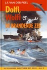 Dolfi en wolfi en de brandende zee deel - J.F. van der Poel - 9789088651410