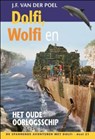 Dolfi Wolfi en het oude oorlogsschip / deel 21 - POEL, J.F. van der - 9789088652295