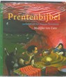Prentenbijbel - BINSBERG, Liesbeth / Klapwijk, Vrouwke / Scherpbier, Nelleke / Wiersema, Bert - 9789089120397