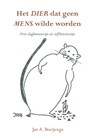 Het dier dat geen mens wilde worden - Jan A. Boeijenga - 9789089547613