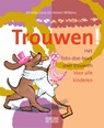 Trouwen! - Mireille Geus - 9789090364988