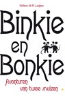 Binkie en Bonkie - Willem M.R. Leijten - 9789400802452
