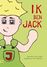 Ik ben Jack - Angelique van Staveren ; Danielle van Caspel - 9789400806856