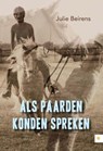 Als paarden konden spreken - Julie Beirens - 9789400821651