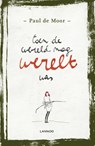Toen de wereld nog werelt was - Paul de Moor - 9789401427012
