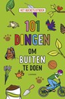 101 dingen om buiten te doen -  - 9789401430999