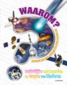 Waarom? De grote encyclopedie van de ruimte - Sarah Cruddas - 9789401446167