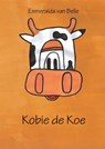 Kobie de Koe - Esmeralda van Belle - 9789402104073