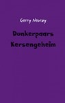 Donkerpaars kersengeheim - Gerry Neuray - 9789402159813
