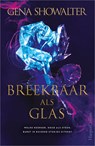 Breekbaar als glas - Gena Showalter - 9789402762211