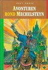 Avonturen rond Mechelsteyn - Gert Koese - 9789402900897