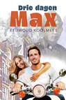 Drie dagen Max - Eeuwoud Koolmees - 9789402908435