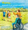 Mama, waarom is er zo veel verdriet? - Heidi de Vries-Flier - 9789402917291