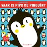 Waar is Pip de Pinguïn -  - 9789403208572