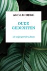 oude gedichten - Ans Linders - 9789403657578