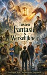 Tussen Fantasie en Werkelijkheid - Leerlingen Buso Sint-Gerardus Diepenbeek - 9789403892993