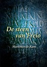 De steen van Freio - Martinus de Kam - 9789460082825