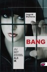Bang - Ingrid Dullens - 9789460412158