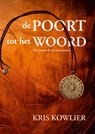 De poort tot het woord - Kris Kowlier - 9789460798313