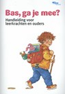Bas, ga je mee? - OVG-werkgroep - 9789461202413