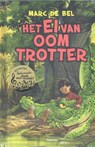 Het ei van Oom Trotter - Marc de Bel - 9789461314529