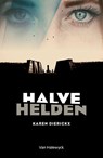 Halve helden - Karen Dierickx - 9789461315328