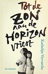 Tot de zon aan de horizon vriest - Kathelijn Vervarcke - 9789461316325