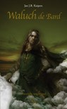 Waluch de Bard - Jan J.B. Kuipers - 9789461539168