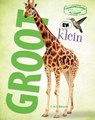Groot en klein - Camilla de la Bedoyere - 9789461750334