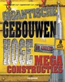 Megaconstructies - Gigantische Gebouwen en andere Hoge Megaconstructies - Ian Graham - 9789461750372